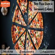 Find the best pizza store in Fairmount,  Calgary